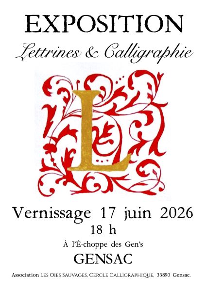L'association Les Oies Sauvages – Cercle Calligraphique vous invite à découvrir son exposition « Lettrines & Calligraphie ».